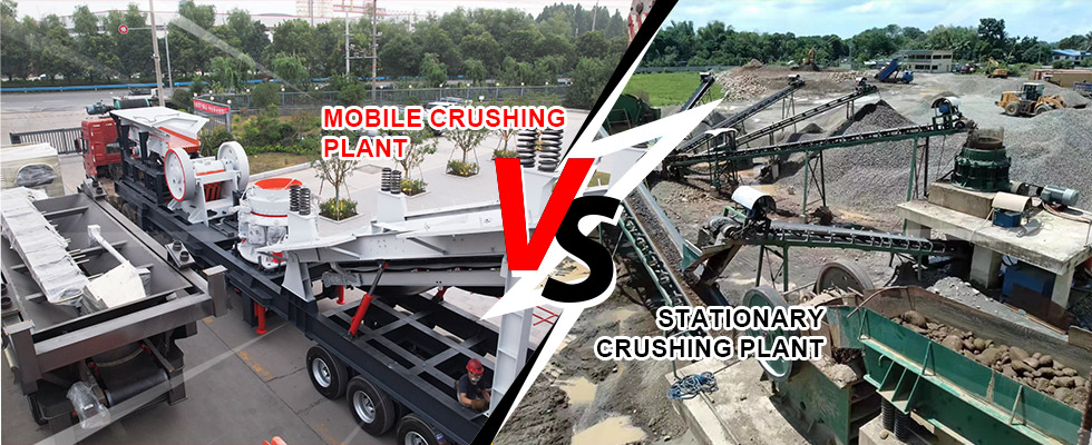 Mobile VS Stationary Crushing Plant for Selection